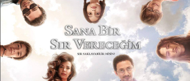 SANA BİR SIR VERECEĞİM